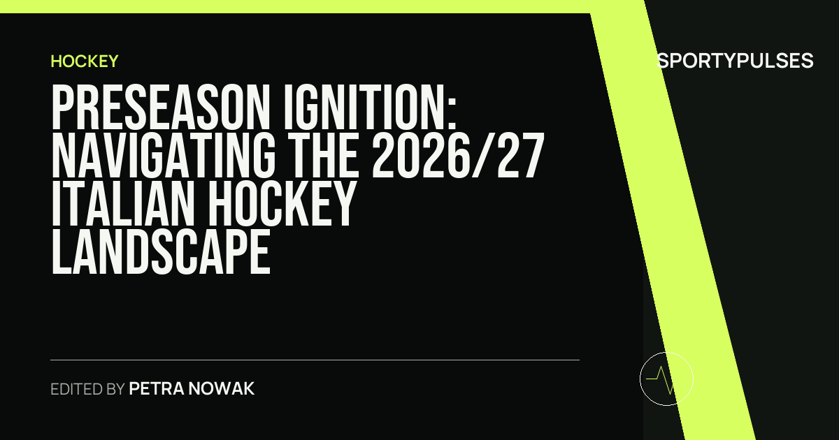 Image accompanying coverage of Preseason Ignition: Navigating the 2026/27 Italian Hockey Landscape