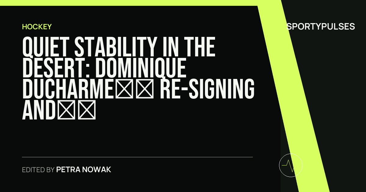 Image accompanying coverage of Quiet Stability in the Desert: Dominique Ducharme’s Re-Signing and the Vegas Shift