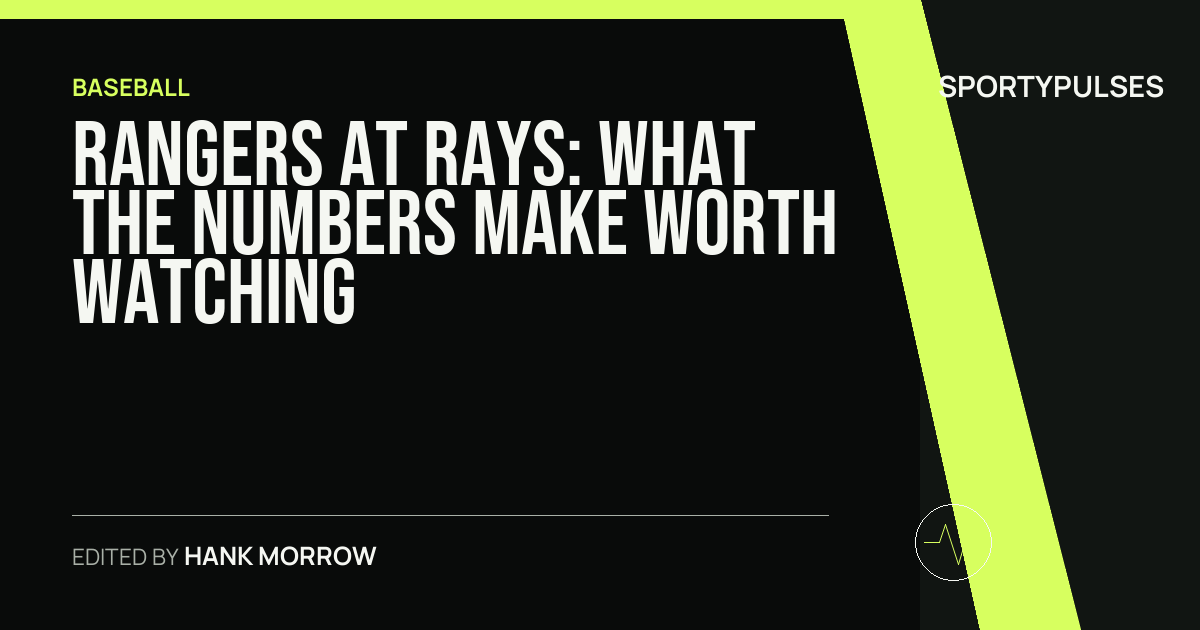 Rangers at Rays: what the numbers make worth watching