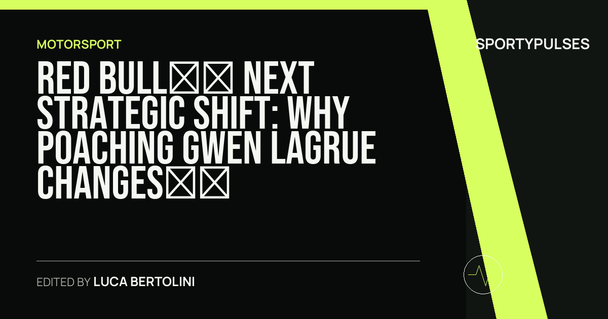 Image accompanying coverage of Red Bull’s Next Strategic Shift: Why Poaching Gwen Lagrue Changes the Future Formula 1 Landscape