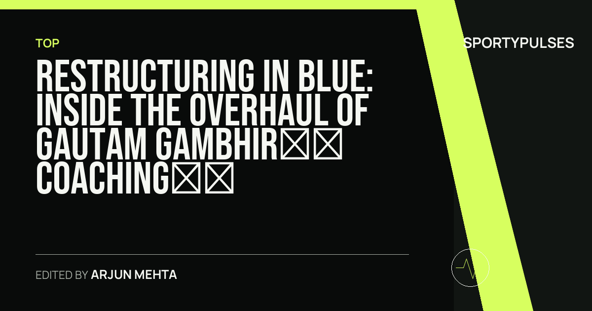 Image accompanying coverage of Restructuring in Blue: Inside the Overhaul of Gautam Gambhir’s Coaching Setup