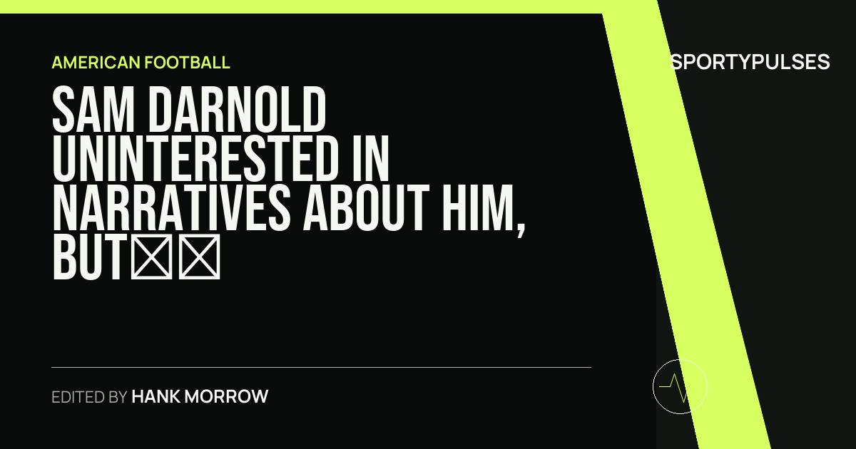 Image accompanying coverage of Sam Darnold Uninterested in Narratives About Him, but Ready to Help Seahawks Defend Super Bowl Crown