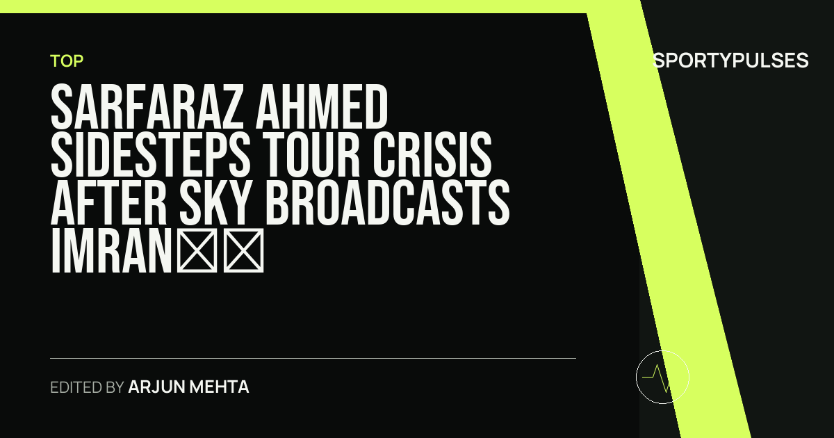 SportyPulses story card for Sarfaraz Ahmed Sidesteps Tour Crisis After Sky Broadcasts Imran Khan Sons' Interview at Lord's