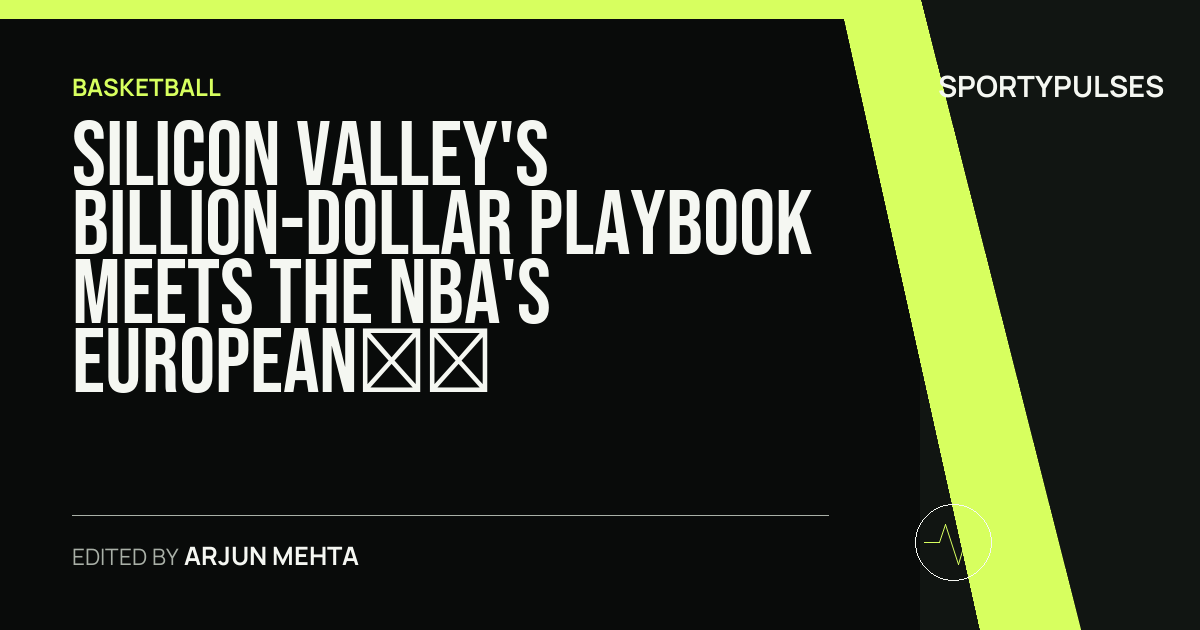 Image accompanying coverage of Silicon Valley's Billion-Dollar Playbook Meets the NBA's European Ambition in London
