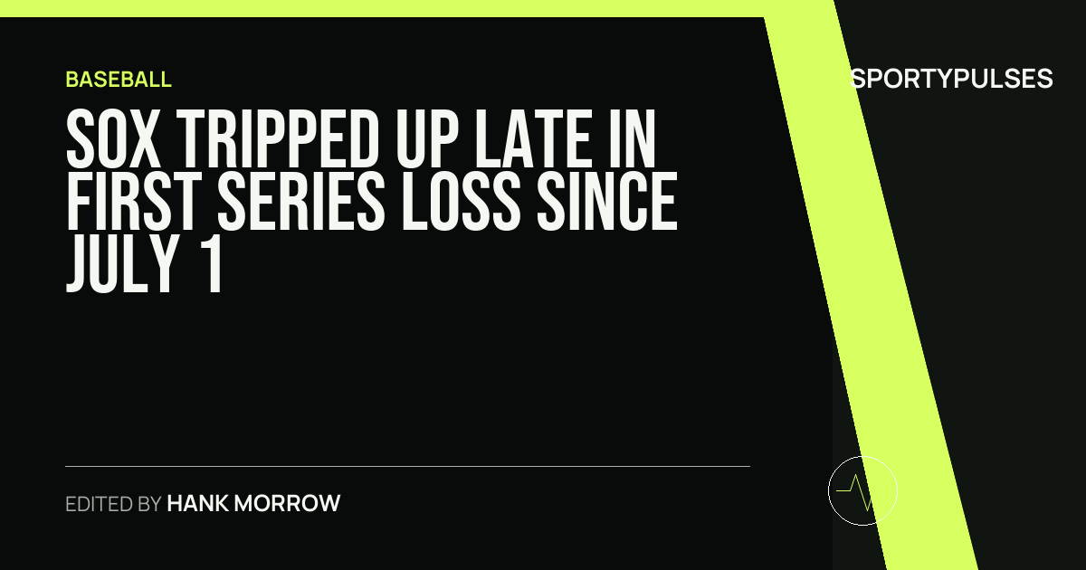 SportyPulses story card for Sox Tripped Up Late in First Series Loss Since July 1