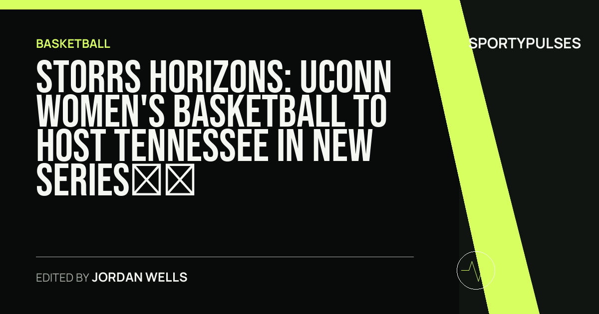 SportyPulses story card for Storrs Horizons: UConn Women's Basketball to Host Tennessee in New Series Kickoff