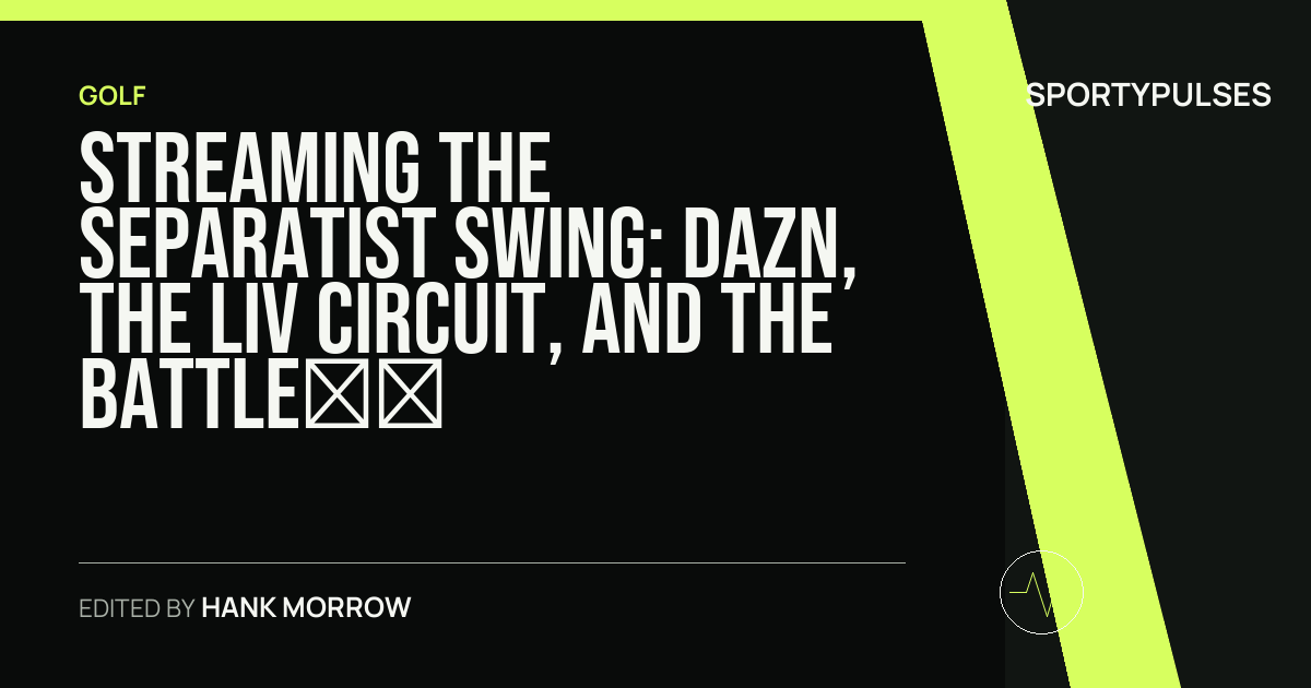 Image accompanying coverage of Streaming the Separatist Swing: DAZN, the LIV Circuit, and the Battle for Golf's Global Eyeballs