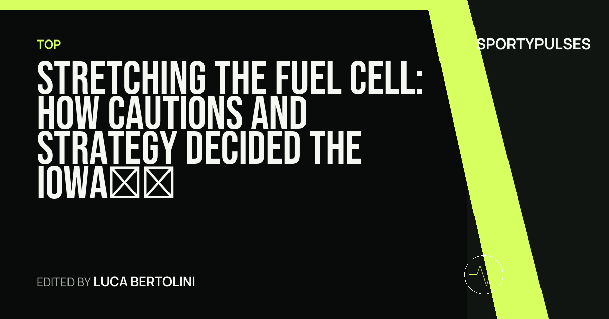 SportyPulses story card for Stretching the Fuel Cell: How Cautions and Strategy Decided the Iowa Corn 350
