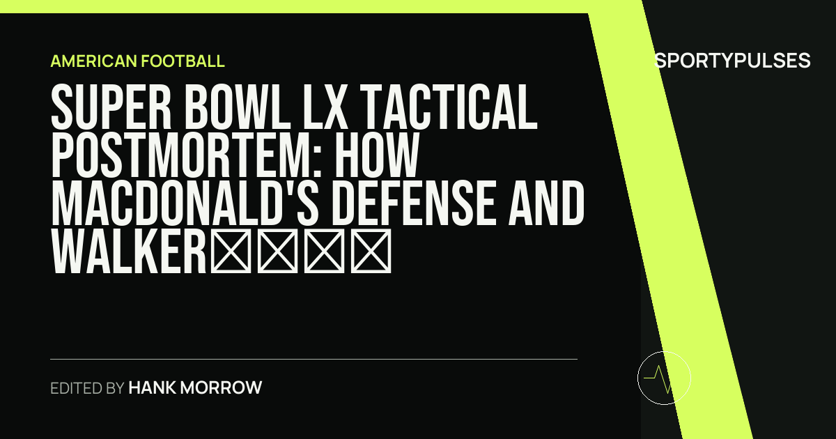 Image accompanying coverage of Super Bowl LX Tactical Postmortem: How Macdonald's Defense and Walker’s Legs Erased New England
