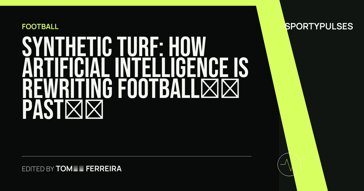 Image accompanying coverage of Synthetic Turf: How Artificial Intelligence is Rewriting Football’s Past, Present, and Disinformation