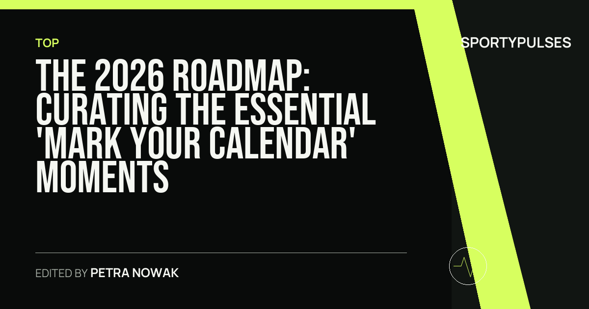 SportyPulses story card for The 2026 Roadmap: Curating the Essential 'Mark Your Calendar' Moments