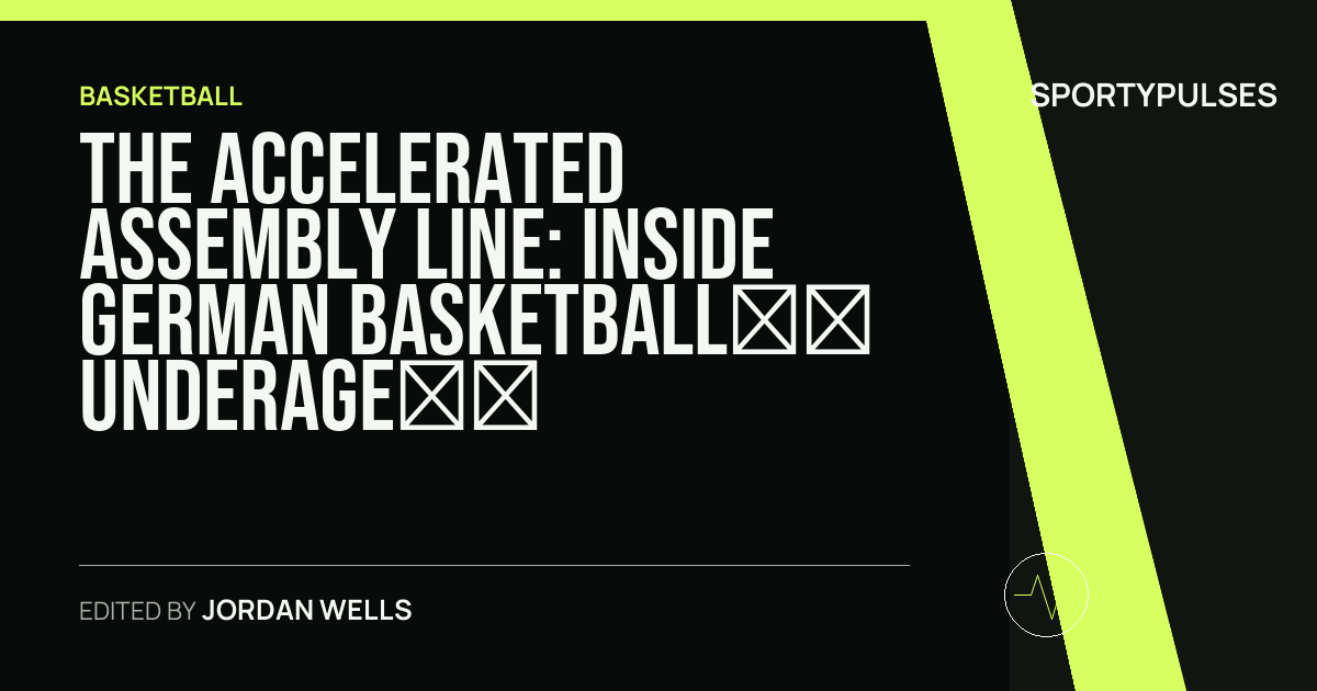 SportyPulses story card for The Accelerated Assembly Line: Inside German Basketball’s Underage Elite Factory