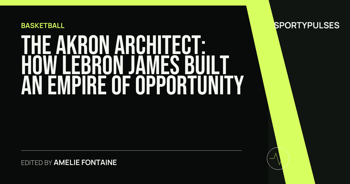 SportyPulses story card for The Akron Architect: How LeBron James Built an Empire of Opportunity