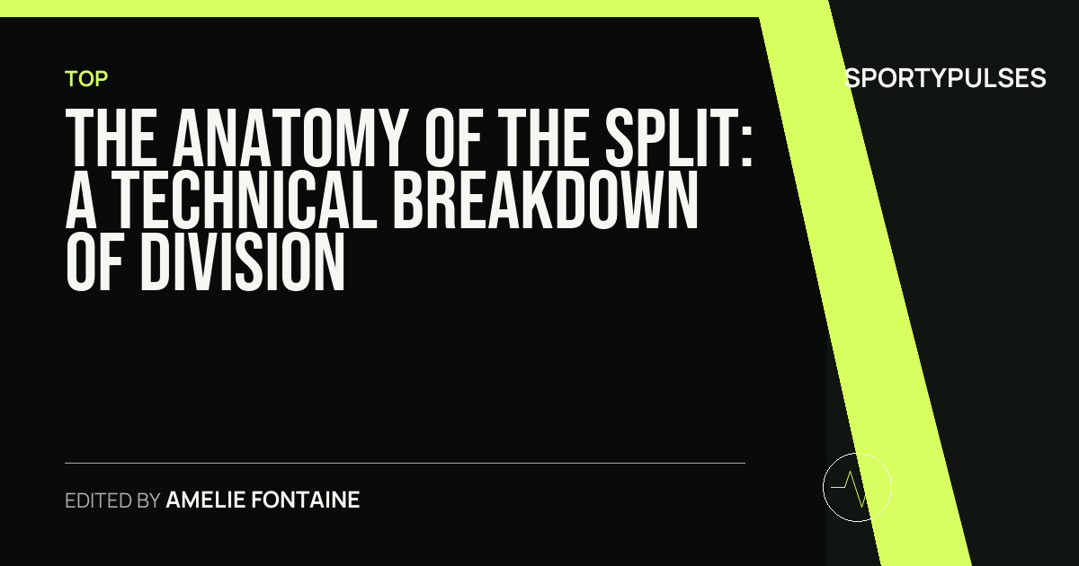 SportyPulses story card for The Anatomy of the Split: A Technical Breakdown of Division