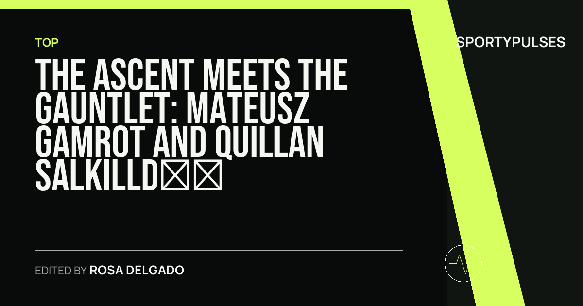 SportyPulses story card for The Ascent Meets the Gauntlet: Mateusz Gamrot and Quillan Salkilld Collide at UFC Vegas 120