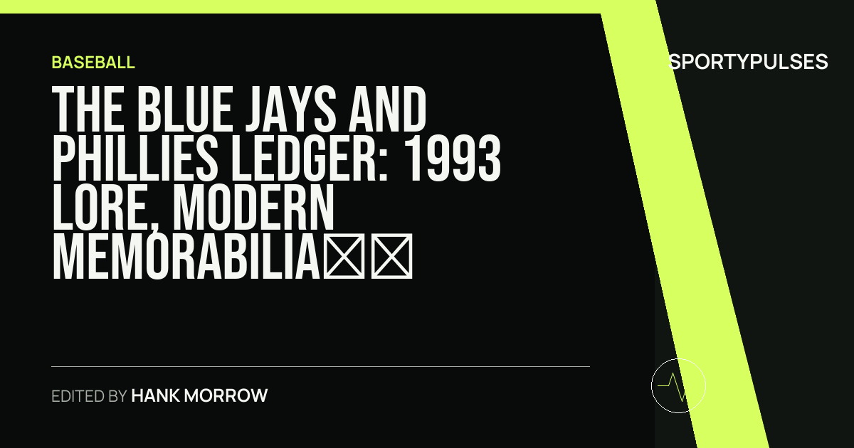 SportyPulses story card for The Blue Jays and Phillies Ledger: 1993 Lore, Modern Memorabilia, and Interleague Realities