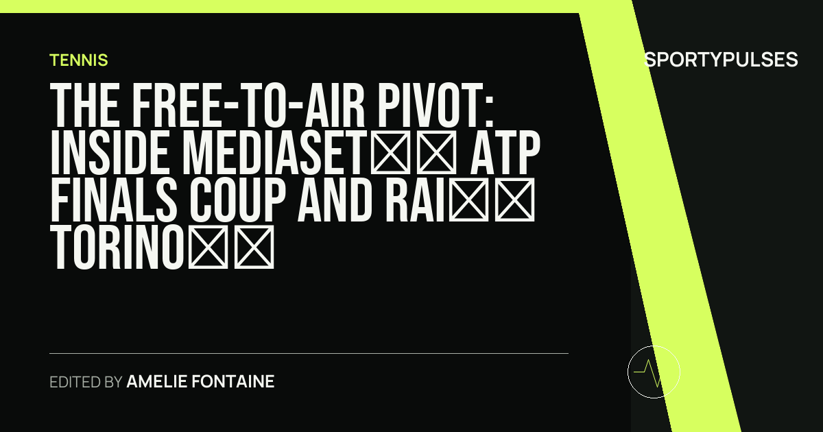 Image accompanying coverage of The Free-to-Air Pivot: Inside Mediaset’s ATP Finals Coup and Rai’s Torino Exit
