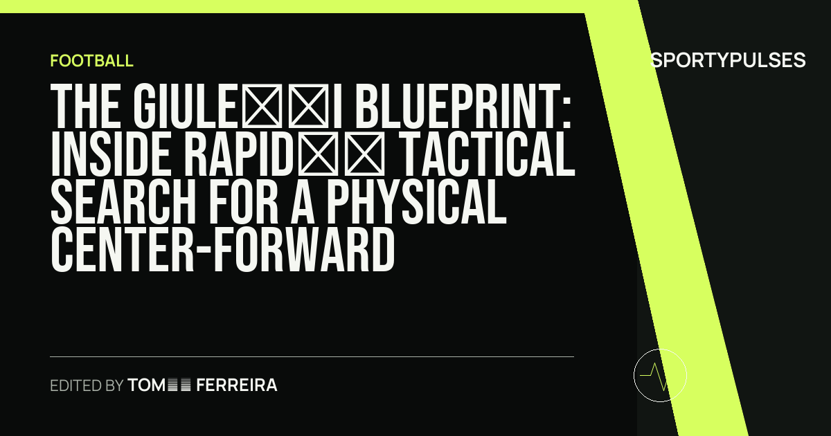 SportyPulses story card for The Giulești Blueprint: Inside Rapid’s Tactical Search for a Physical Center-Forward