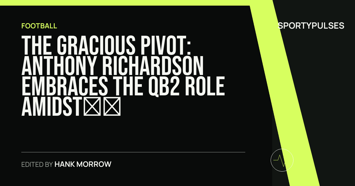 SportyPulses story card for The Gracious Pivot: Anthony Richardson Embraces the QB2 Role Amidst Indianapolis Volatility