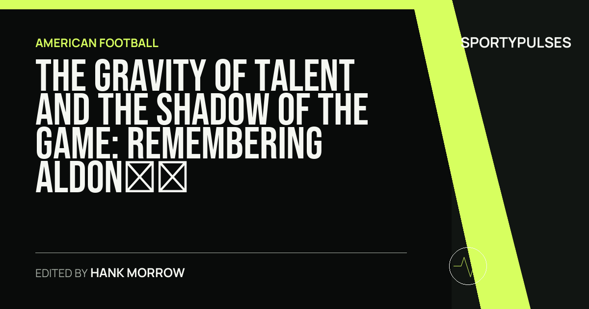SportyPulses story card for The Gravity of Talent and the Shadow of the Game: Remembering Aldon Smith