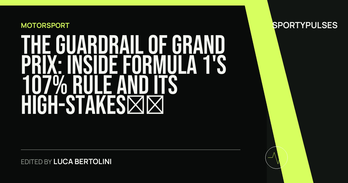 Image accompanying coverage of The Guardrail of Grand Prix: Inside Formula 1's 107% Rule and Its High-Stakes Enforcement