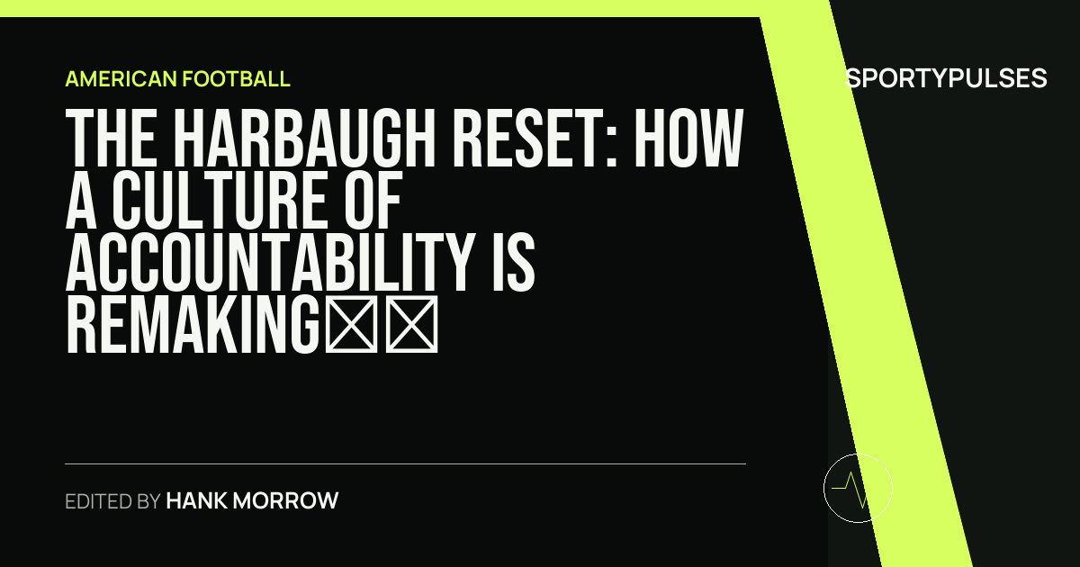 SportyPulses story card for The Harbaugh Reset: How a Culture of Accountability is Remaking the Giants