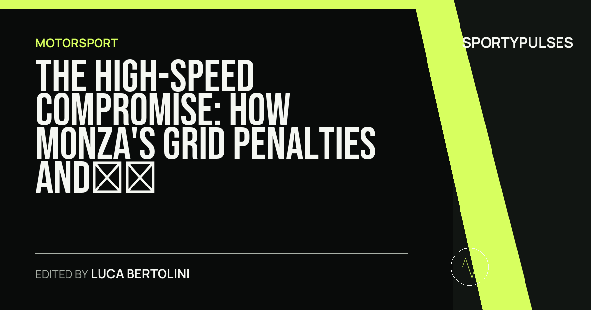 Image accompanying coverage of The High-Speed Compromise: How Monza's Grid Penalties and Safety Car Protocols Reshaped the Italian Grand Prix