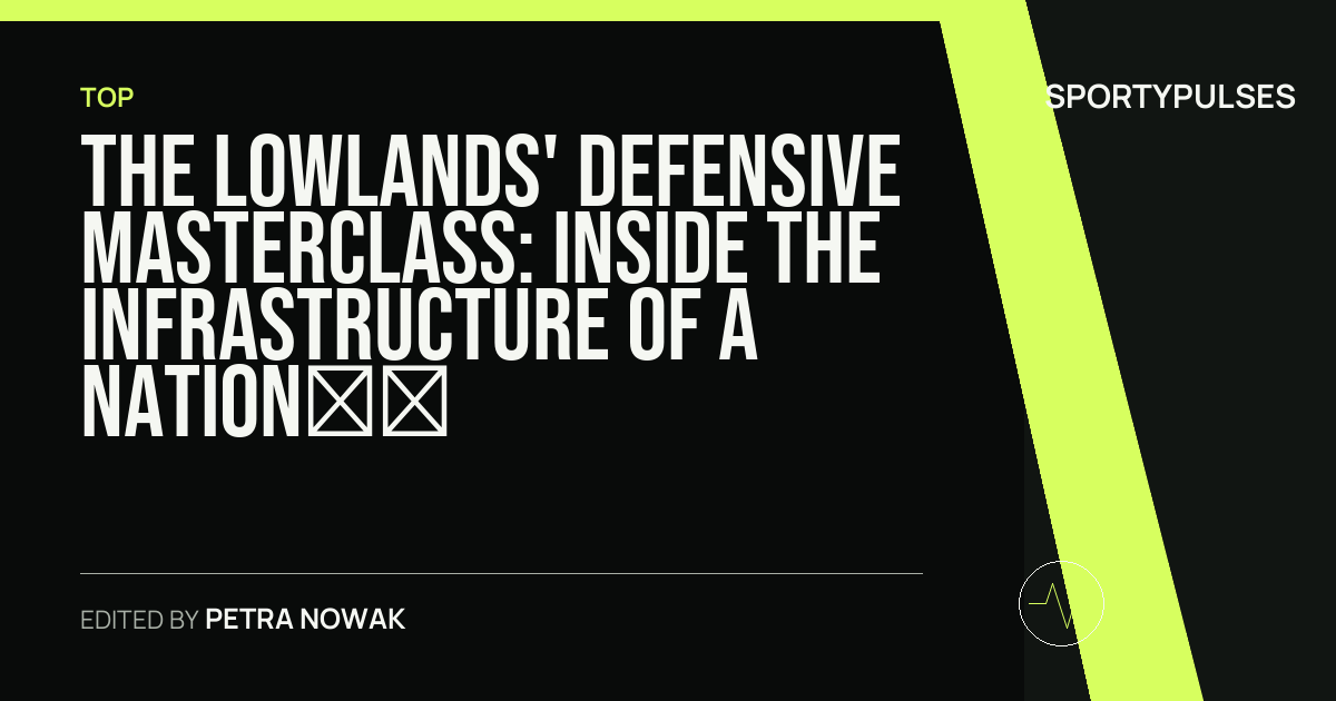 Image accompanying coverage of The Lowlands' Defensive Masterclass: Inside the Infrastructure of a Nation Under Pressure