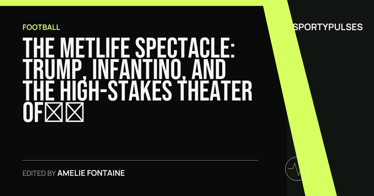 Image accompanying coverage of The MetLife Spectacle: Trump, Infantino, and the High-Stakes Theater of the World Cup Final