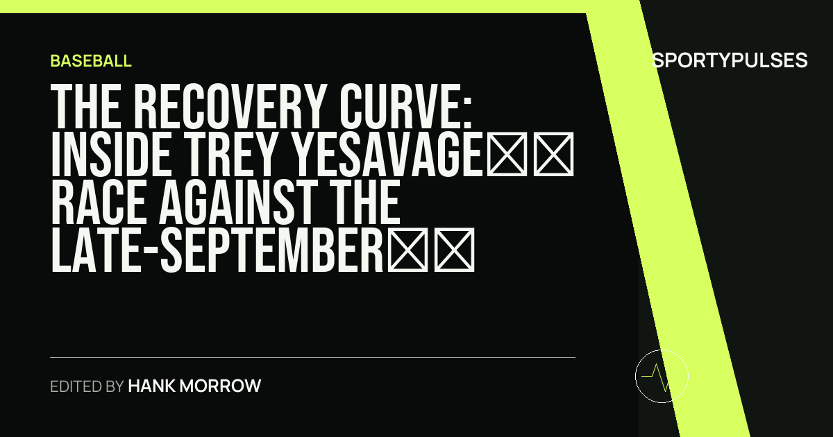 SportyPulses story card for The Recovery Curve: Inside Trey Yesavage’s Race Against the Late-September Clock