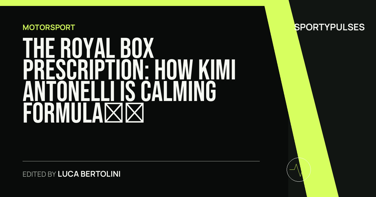 SportyPulses story card for The Royal Box Prescription: How Kimi Antonelli Is Calming Formula 1's Hottest Title Bid