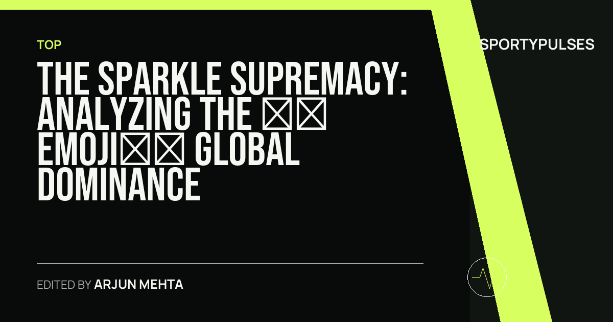 SportyPulses story card for The Sparkle Supremacy: Analyzing the ✨ Emoji’s Global Dominance