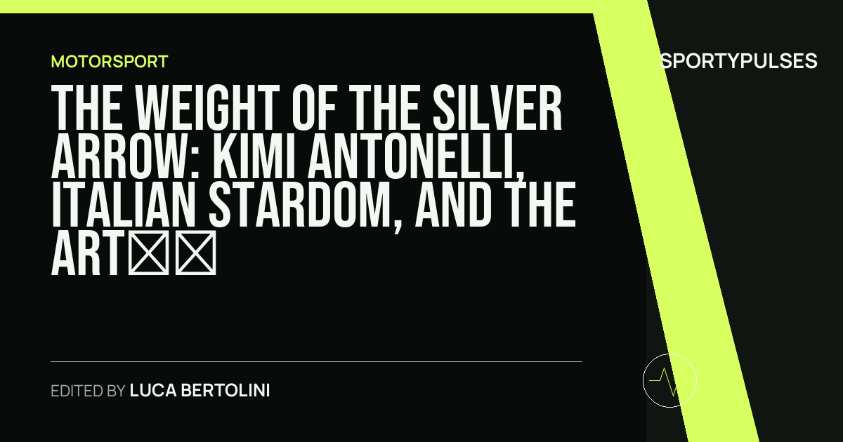 SportyPulses story card for The Weight of the Silver Arrow: Kimi Antonelli, Italian Stardom, and the Art of Shielding a Teenage Title Leader