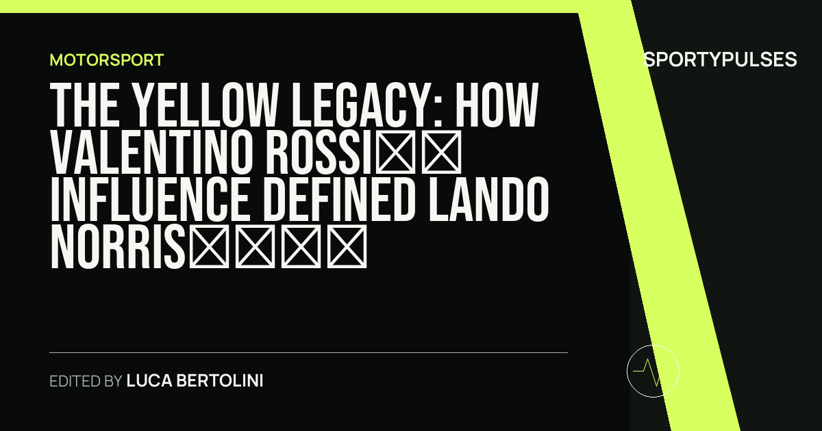 SportyPulses story card for The Yellow Legacy: How Valentino Rossi’s Influence Defined Lando Norris’s Championship Ascent
