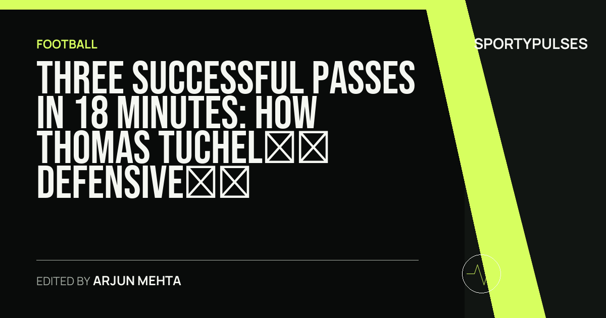 SportyPulses story card for Three Successful Passes in 18 Minutes: How Thomas Tuchel’s Defensive Retreat Cost England a World Cup Final