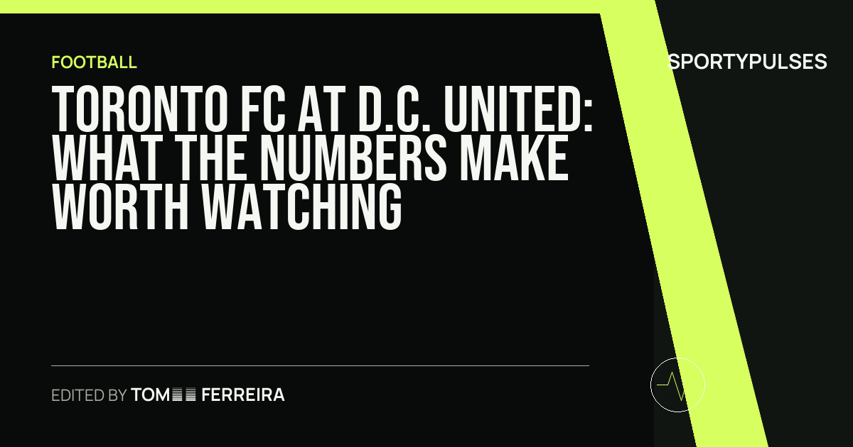Toronto FC at D.C. United: what the numbers make worth watching