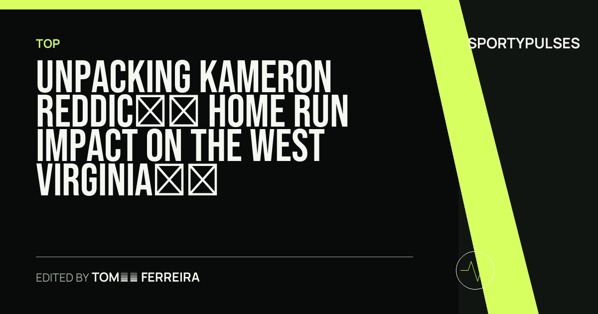 SportyPulses story card for Unpacking Kameron Reddic’s Home Run Impact on the West Virginia Secondary