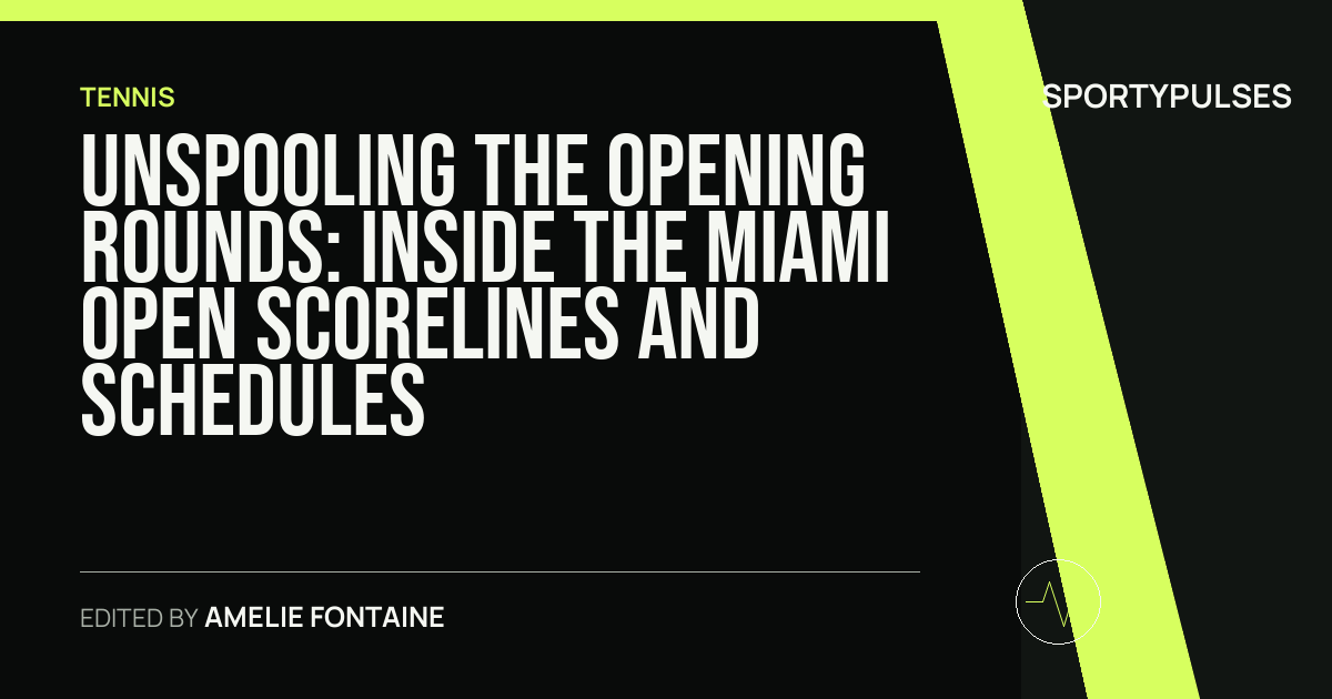 Image accompanying coverage of Unspooling the Opening Rounds: Inside the Miami Open Scorelines and Schedules