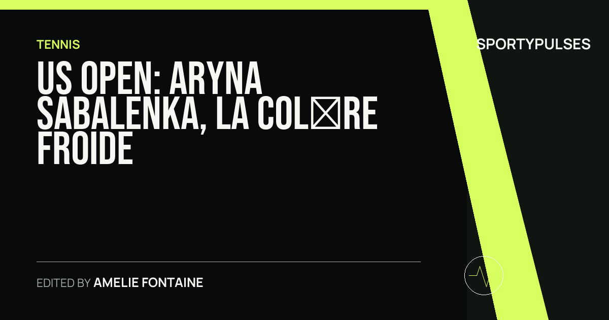 SportyPulses story card for US Open: Aryna Sabalenka, la colère froide
