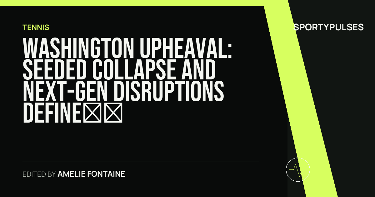 Image accompanying coverage of Washington Upheaval: Seeded Collapse and Next-Gen Disruptions Define D.C. Hardcourts