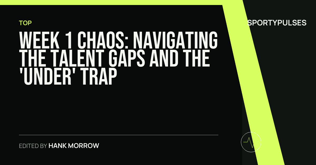 SportyPulses story card for Week 1 Chaos: Navigating the Talent Gaps and the 'Under' Trap