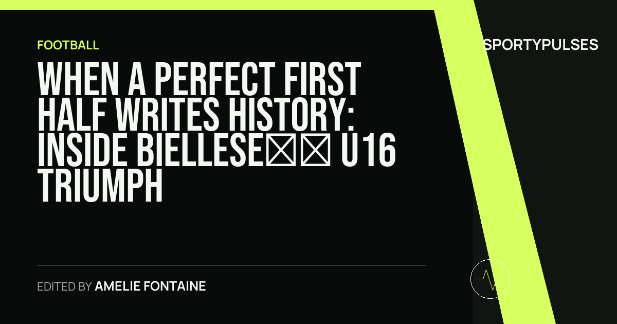 SportyPulses story card for When a Perfect First Half Writes History: Inside Biellese’s U16 Triumph