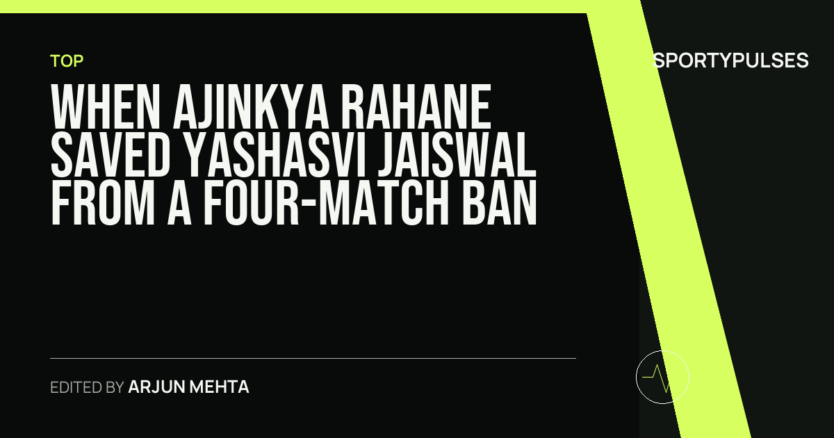 SportyPulses story card for When Ajinkya Rahane Saved Yashasvi Jaiswal From a Four-Match Ban