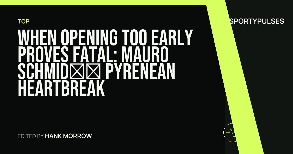 SportyPulses story card for When Opening Too Early Proves Fatal: Mauro Schmid’s Pyrenean Heartbreak