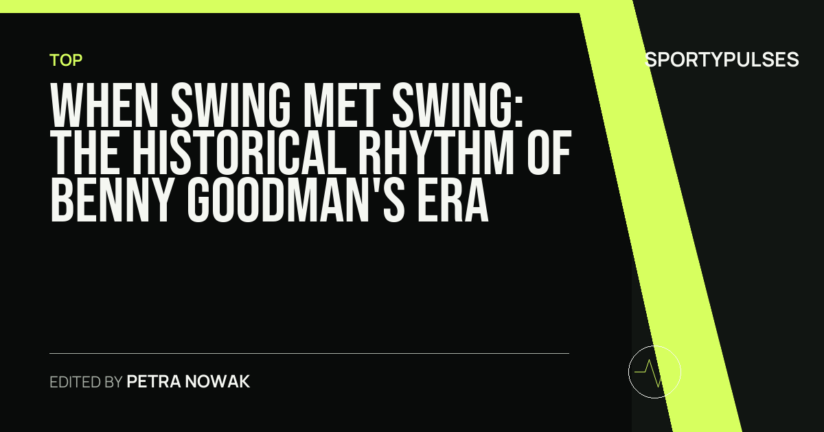 SportyPulses story card for When Swing Met Swing: The Historical Rhythm of Benny Goodman's Era