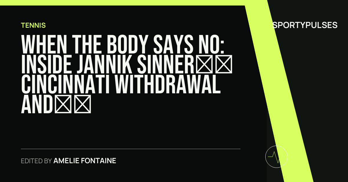 Image accompanying coverage of When the Body Says No: Inside Jannik Sinner’s Cincinnati Withdrawal and the Physical Toll of Elite Tennis