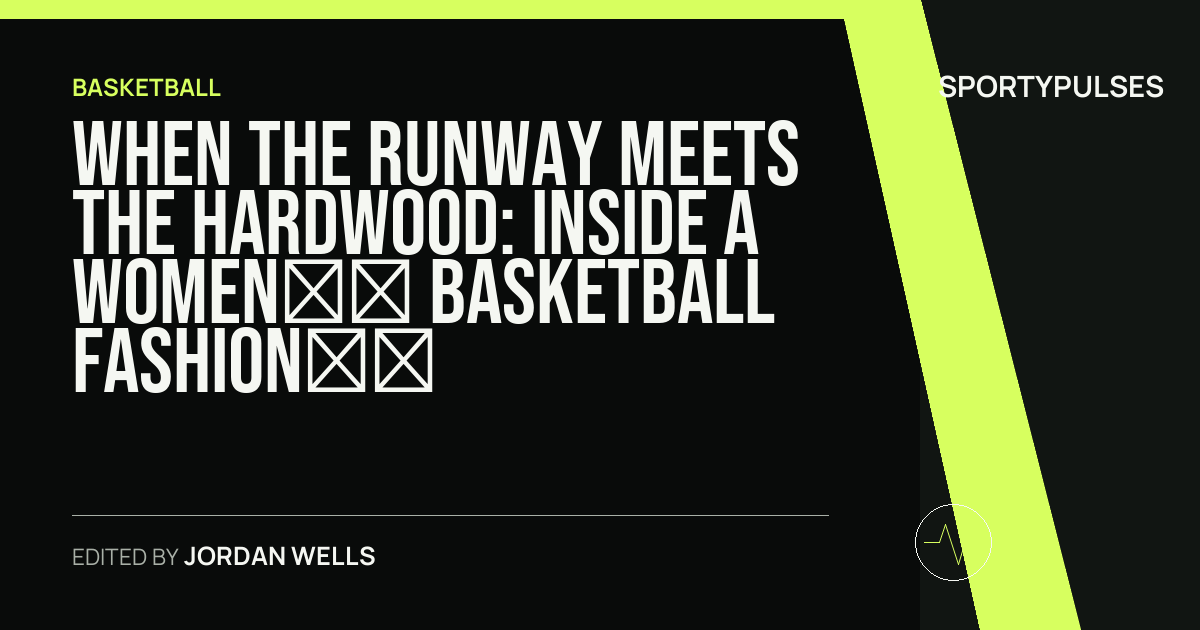 Image accompanying coverage of When the Runway Meets the Hardwood: Inside A Women’s Basketball Fashion Archive