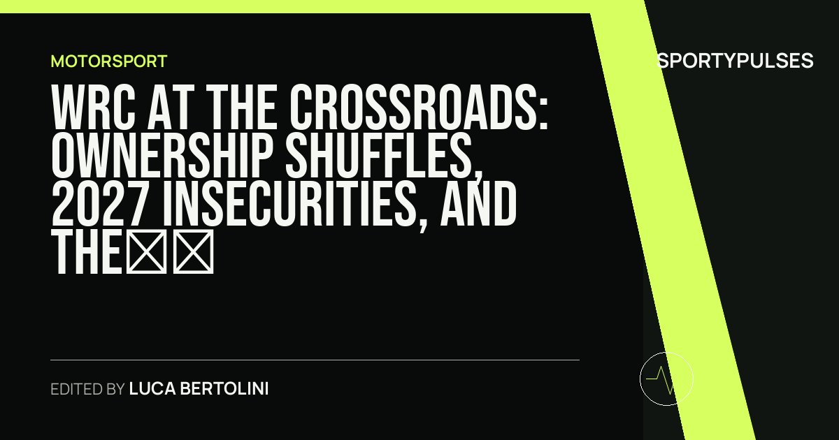 SportyPulses story card for WRC at the Crossroads: Ownership Shuffles, 2027 Insecurities, and the Tech Pivot