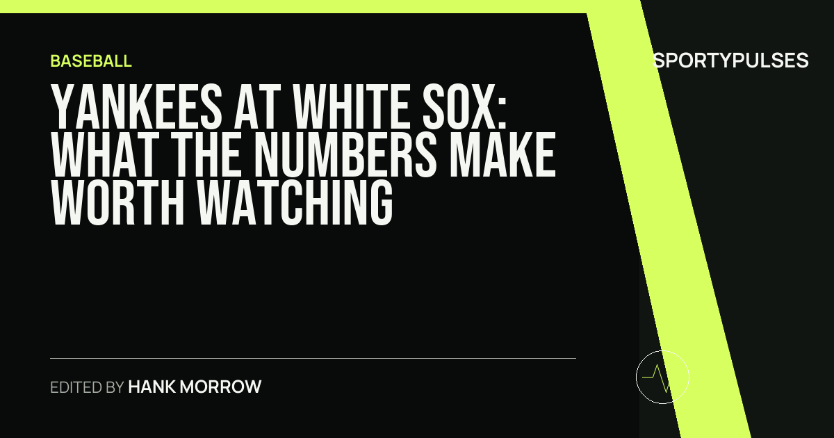 Yankees at White Sox: what the numbers make worth watching