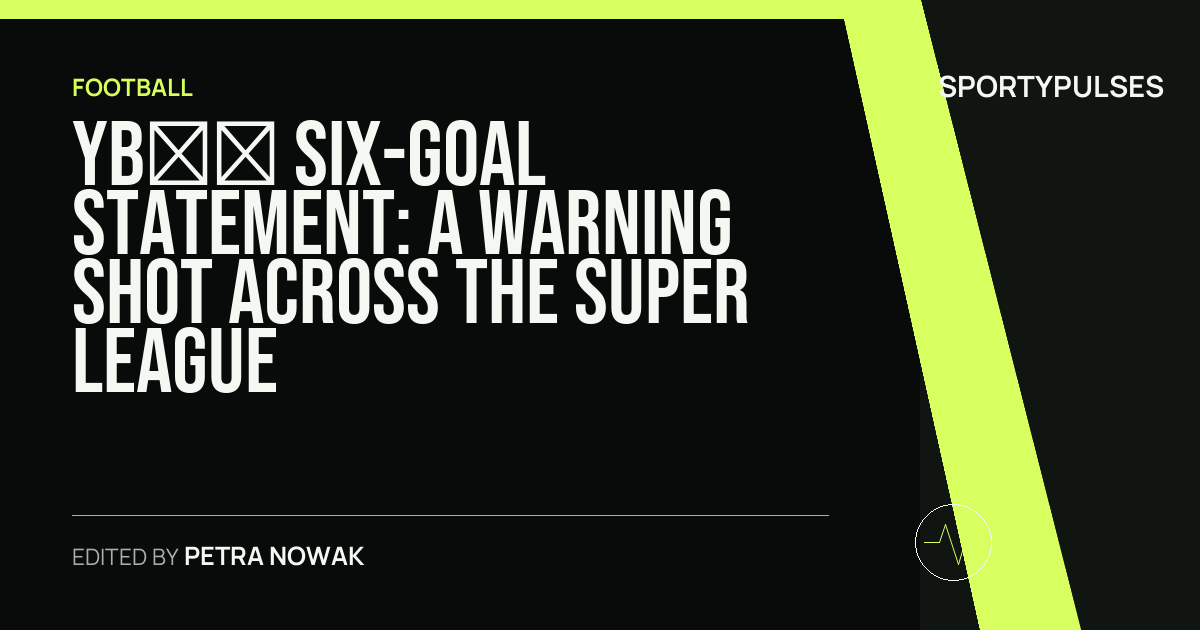 SportyPulses story card for YB’s Six-Goal Statement: A Warning Shot Across the Super League
